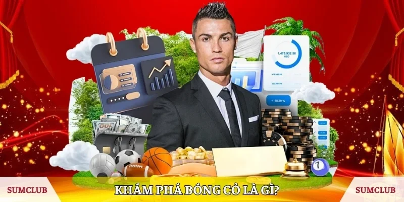 Khám phá bóng cỏ là gì? 