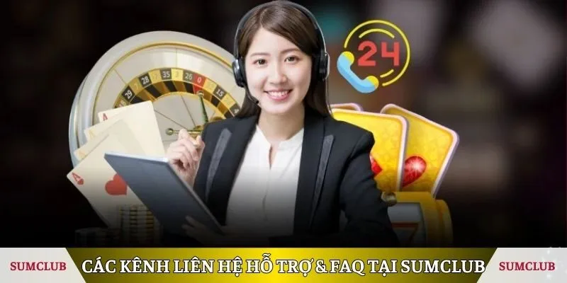 Các kênh liên hệ hỗ trợ & FAQ tại SUMCLUB
