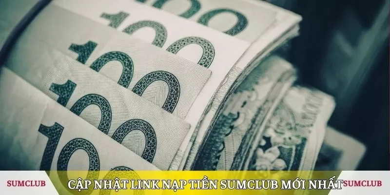 Cập nhật link nạp tiền Sumclub mới nhất