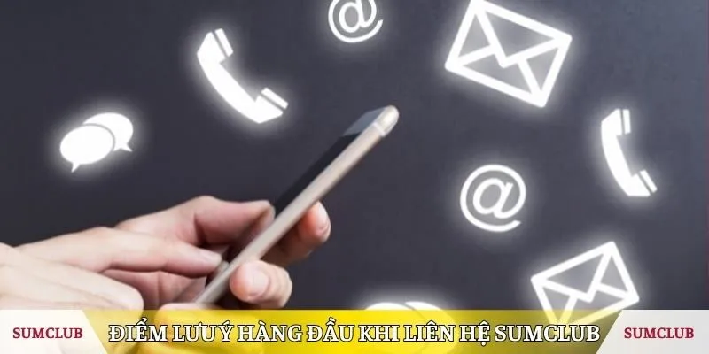 Điểm lưu ý hàng đầu khi liên hệ SUMCLUB