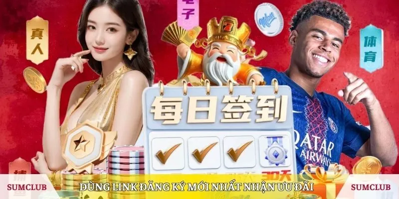 Nhận khuyến mãi khi dùng link đăng ký Sumclub mới nhất