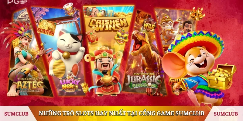 Những trò slots hay nhất tại cổng game Sumclub