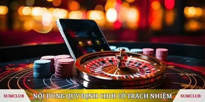 Nội dung chính trong quy định chơi có trách nhiệm SUMCLUB