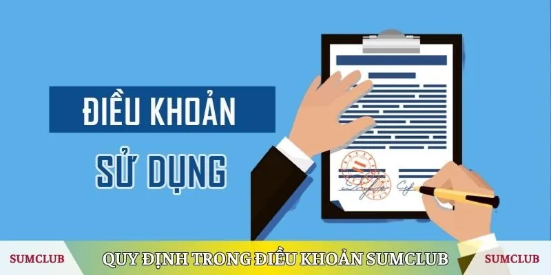 Một số quy định trong điều khoản điều kiện SUMCLUB