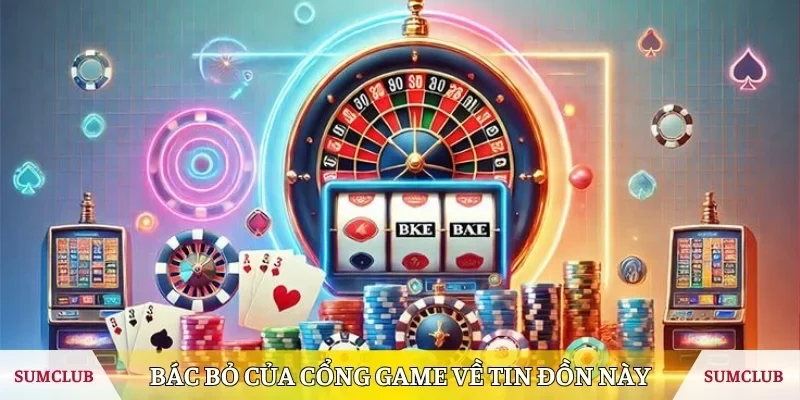 Bác bỏ của cổng game về tin đồn này
