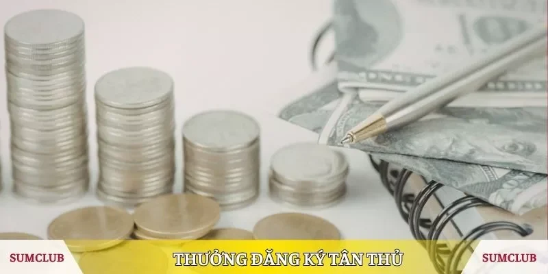 Thưởng đăng ký tân thủ