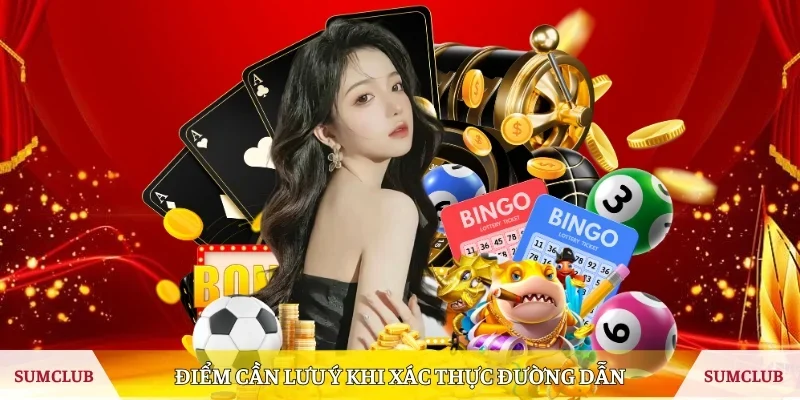 Điểm cần lưu ý khi xác thực đường dẫn